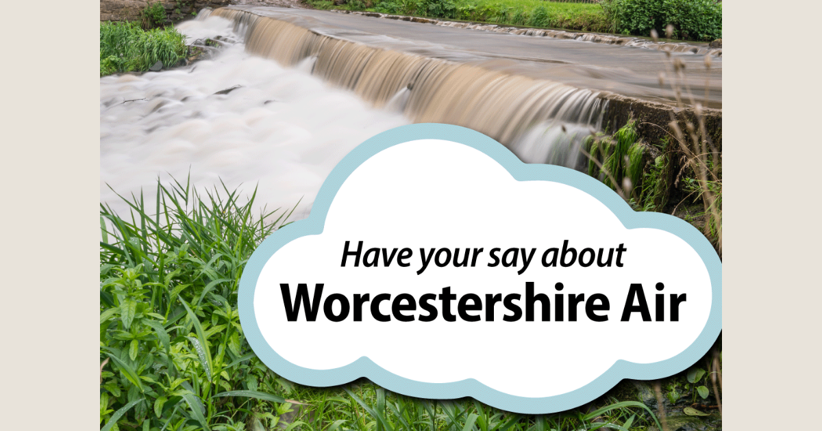 Have your say about Worcestershire Air in a cloud speech bubble, with image of a weir in the background 
