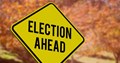 Election ahead sign